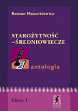 Staroytno-redniowiecze. Antologia. Klasa I - Mazurkiewicz Roman